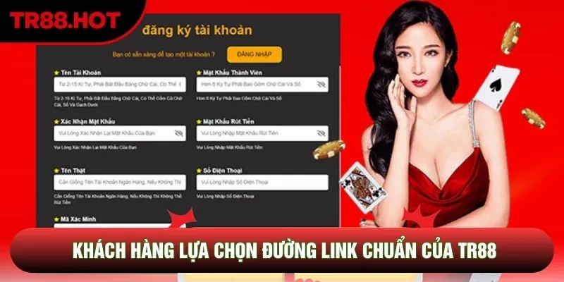 Khách hàng lựa chọn đường link chuẩn của TR88 Khách hàng lựa chọn đường link chuẩn của TR88